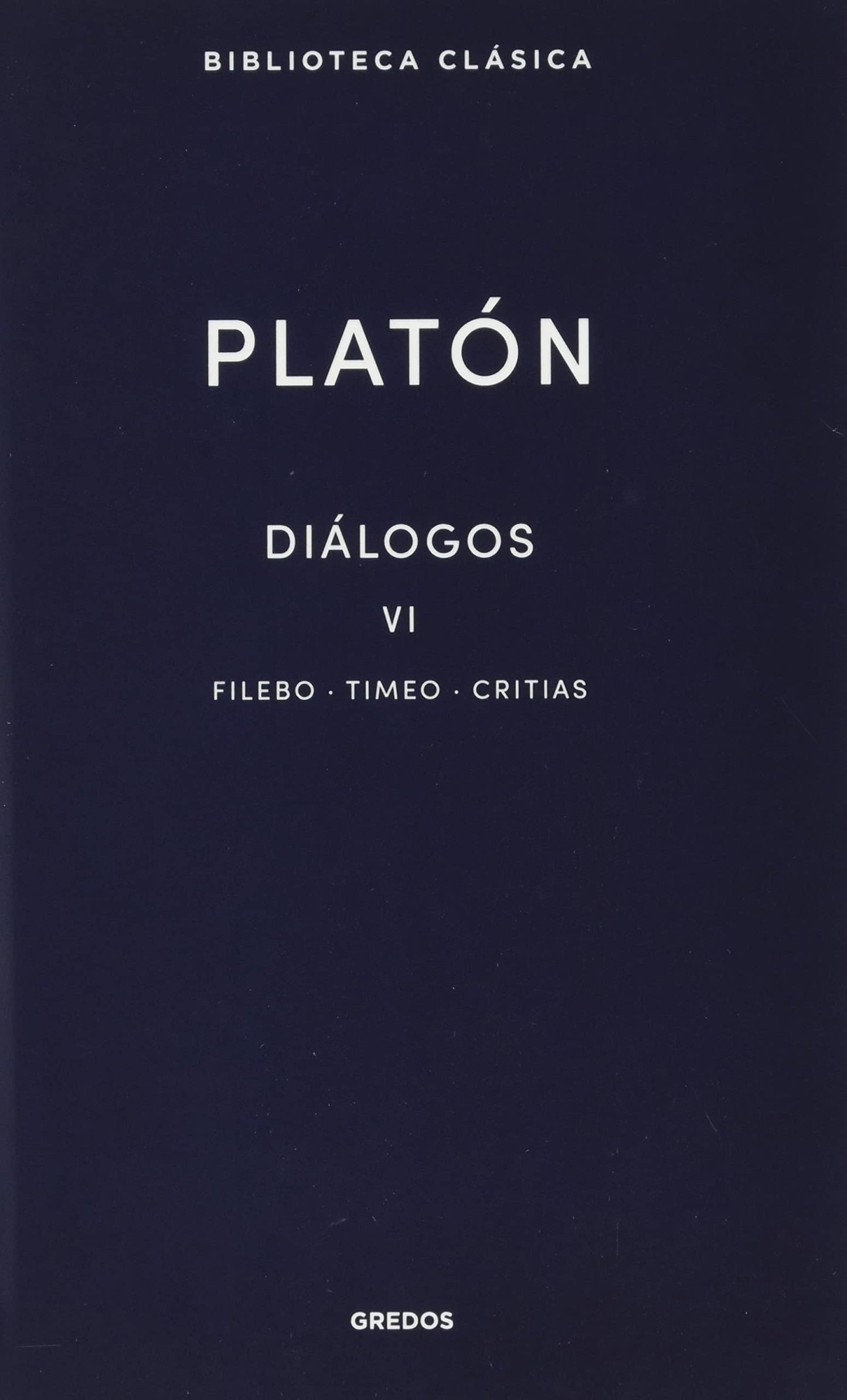 Diálogos VI. Filebo, Timeo, Critias - Platón