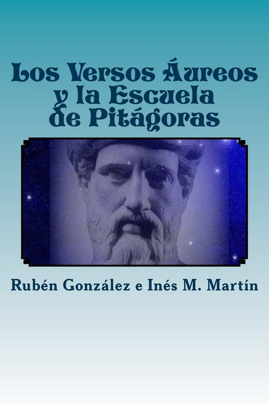 Los Versos Áureos y la Escuela de Pitágoras - Pitágoras